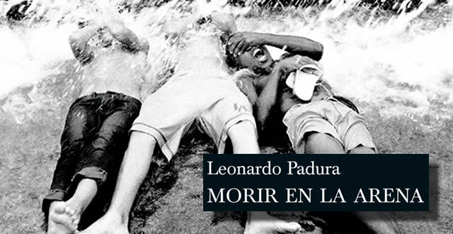 Leonardo Padura presenta 'Morir en la arena'